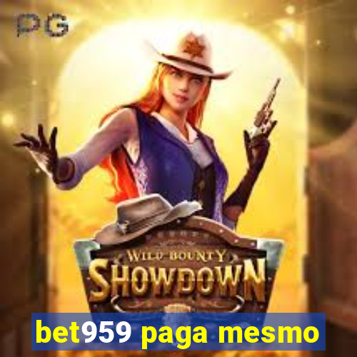 bet959 paga mesmo